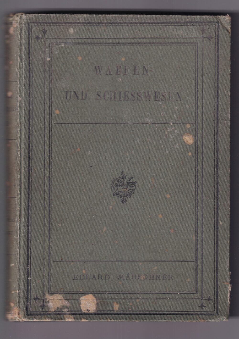 Kniha Zbraně, náboje, děla Eduard Marschhner Praha 1896