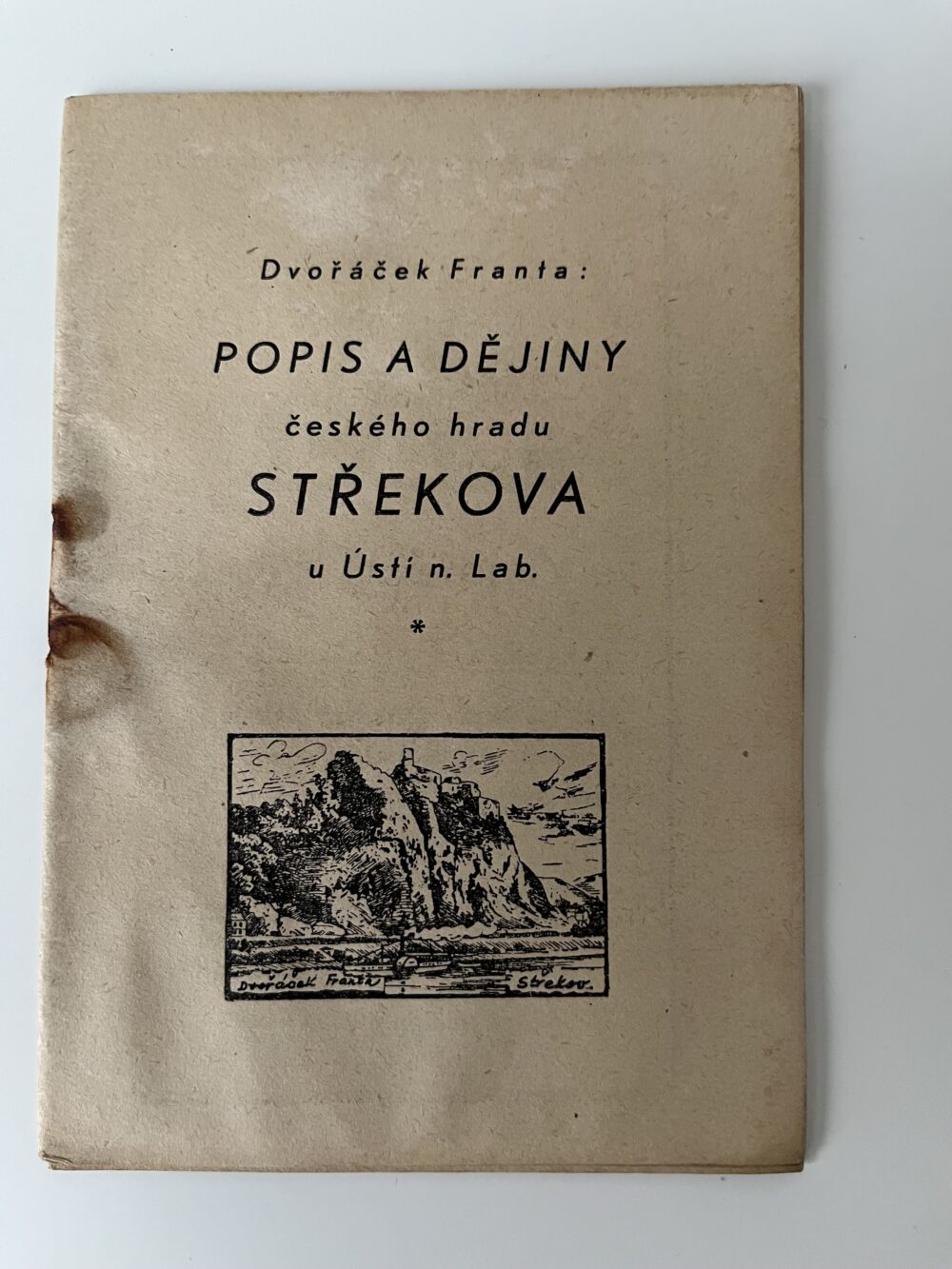 Brožura - Popis a dějiny českého hradu Střekova, okr. Ústí nad Labem