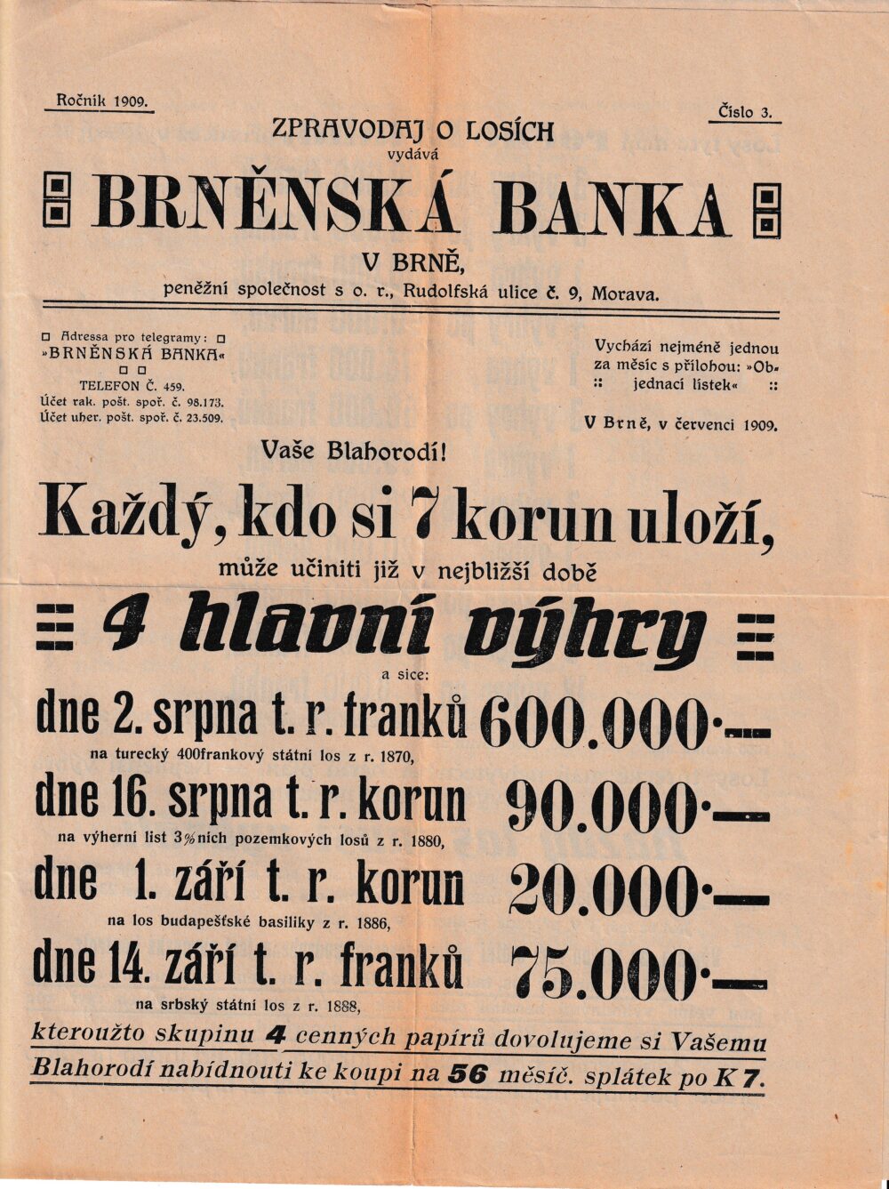 Zpravodaj o losích vydává Brněnská banka červenec 1909