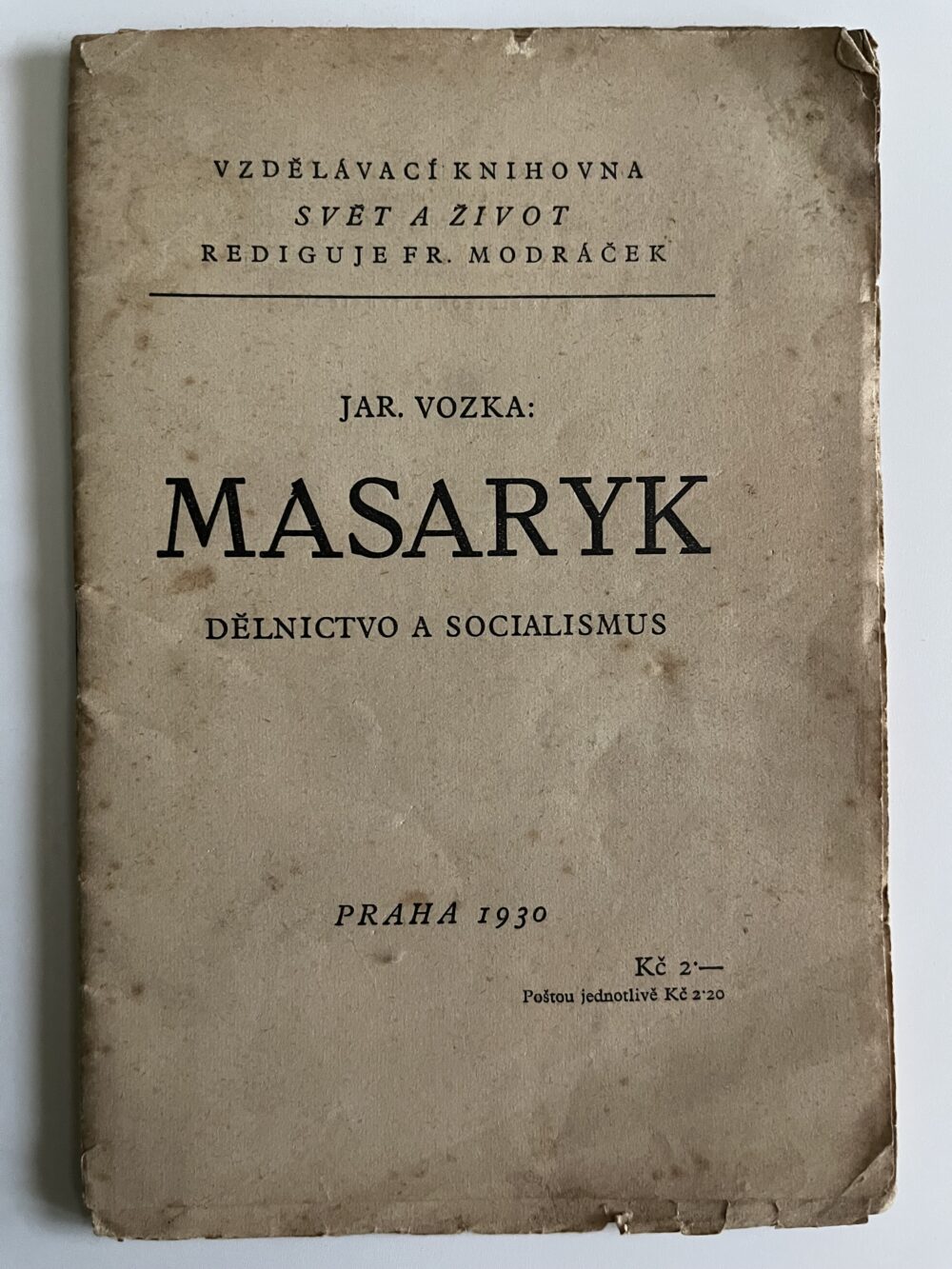 Kniha Masaryk - dělnictvo a socialismus, Jar. Vozka Praha 1930