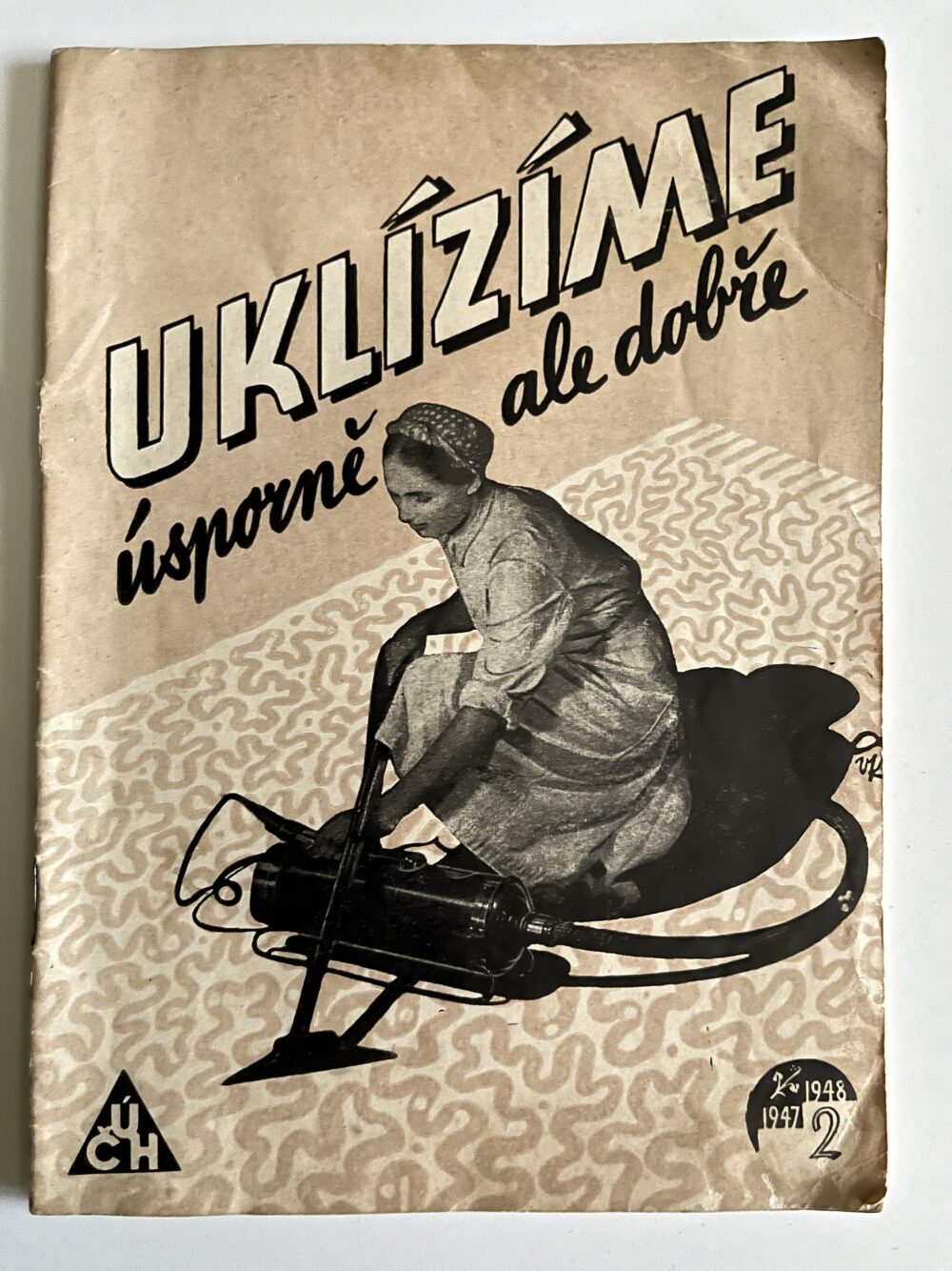 Brožura  - Uklízíme úsporně, ale dobře doporučuje ÚČH, 1947