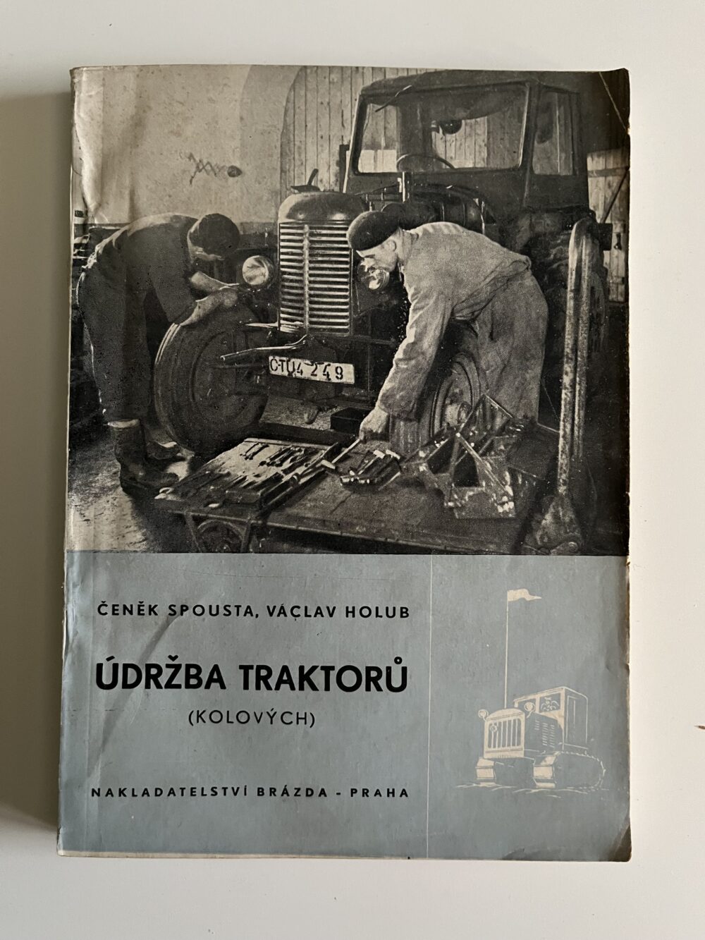Kniha Spousta, Holub - Údržba traktorů kolových, 1952