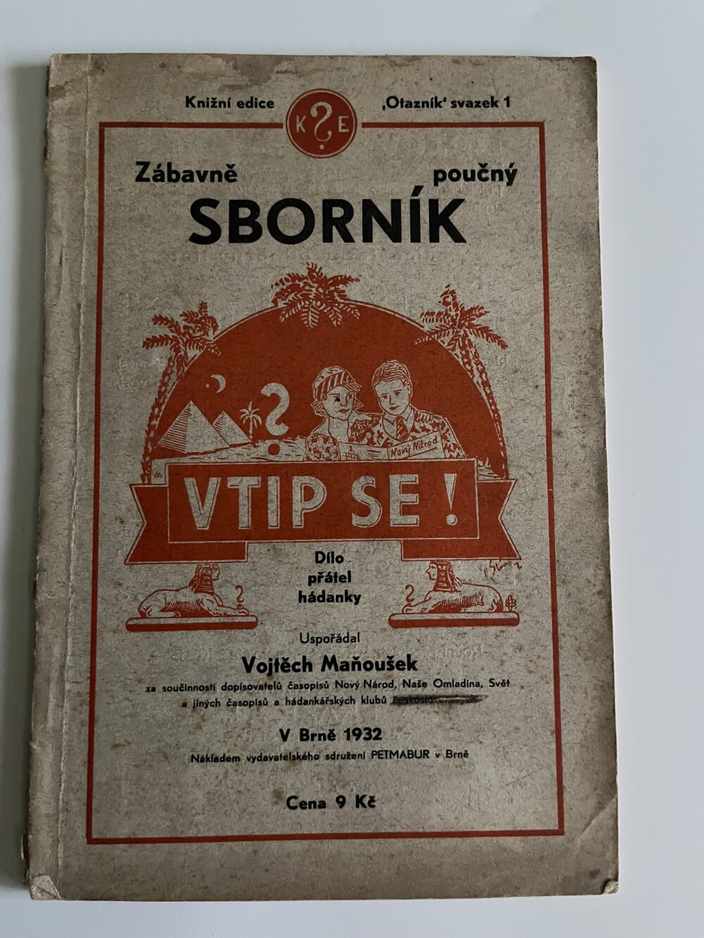 Zábavně poučný Sborník - Vtip se! Dílo přátel hádanky V. Maňoušek 1932