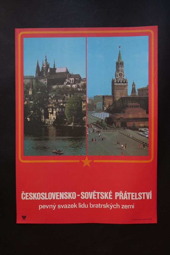 Plakát Československo-Sovětské přátelství,pevný svazek lidu bratr.zemí